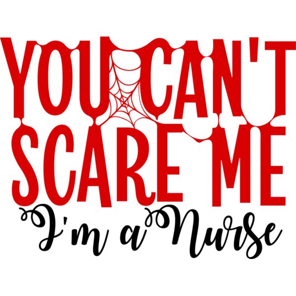 You Can t Scare Me I m A Nurse Thumbnail