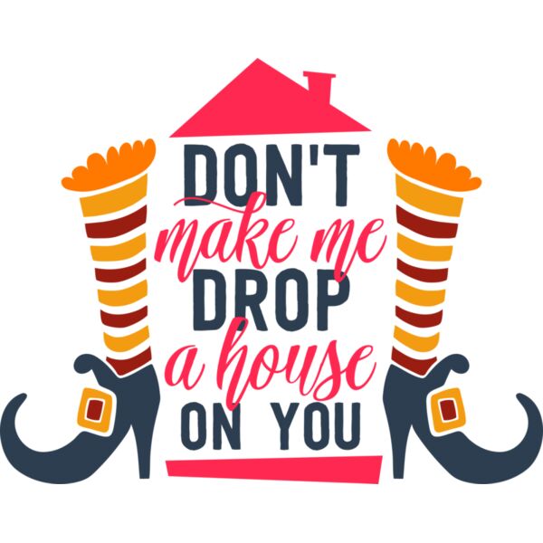 Don t make me Drop a House on You Thumbnail